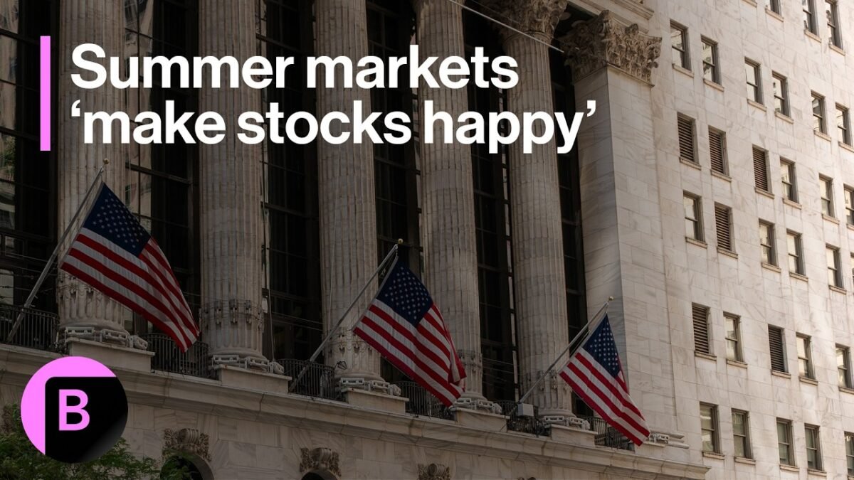 Summer Markets Make Stocks Happy: 3-Minutes MLIV