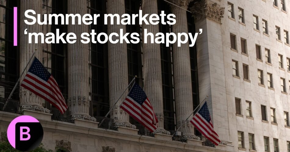 Summer Markets Make Stocks Happy: 3-Minutes MLIV
