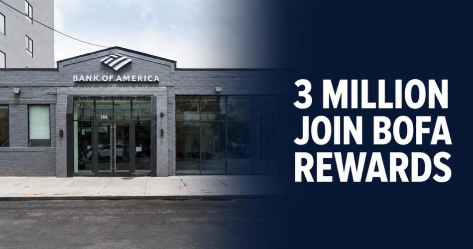 Bank of America Rewards Program Enrolls 3 Million in 7 Weeks