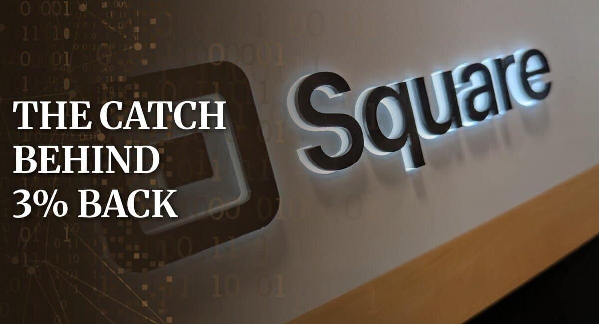 Square Credit Card Adds 3% Cash Back, But There’s a Catch