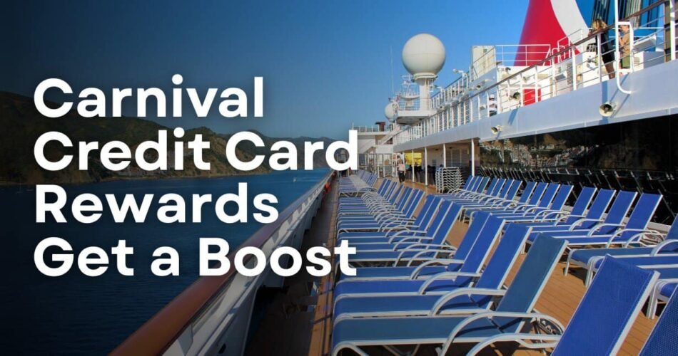 Carnival’s New Credit Card Earns 6X Points and Redeems Sooner