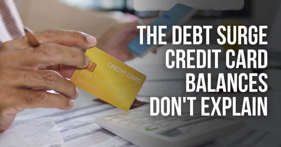 Credit Card Balances Barely Rose. So Why Did Debt Surge?
