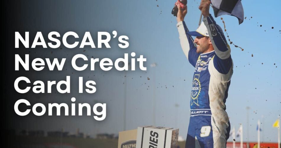 NASCAR Is Getting a New Credit Card — What Fans Will Get