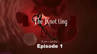 The Knotting Dead - Episode 1: Therapy Sex