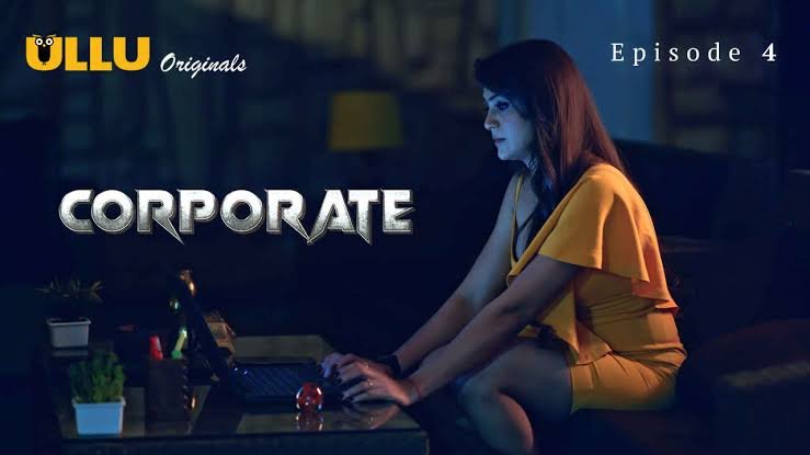 Ullu: Corporate Episode 4 Sex Videos